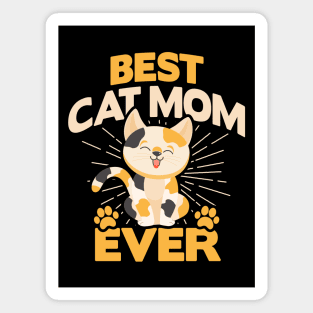 BEST CAT MOM EVER Magnet